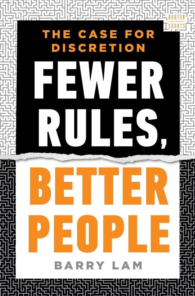 Fewer Rules, Better People : The Case For Discretion/Product Detail/Reading