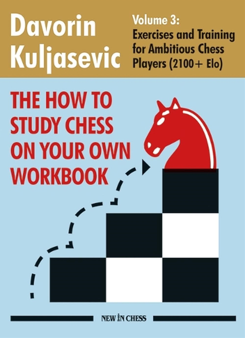 The How To Study Chess On Your Own Workbook Volume 3 : Exercises And Training For Ambitious Chess Pl/Product Detail/Arts & Entertainment