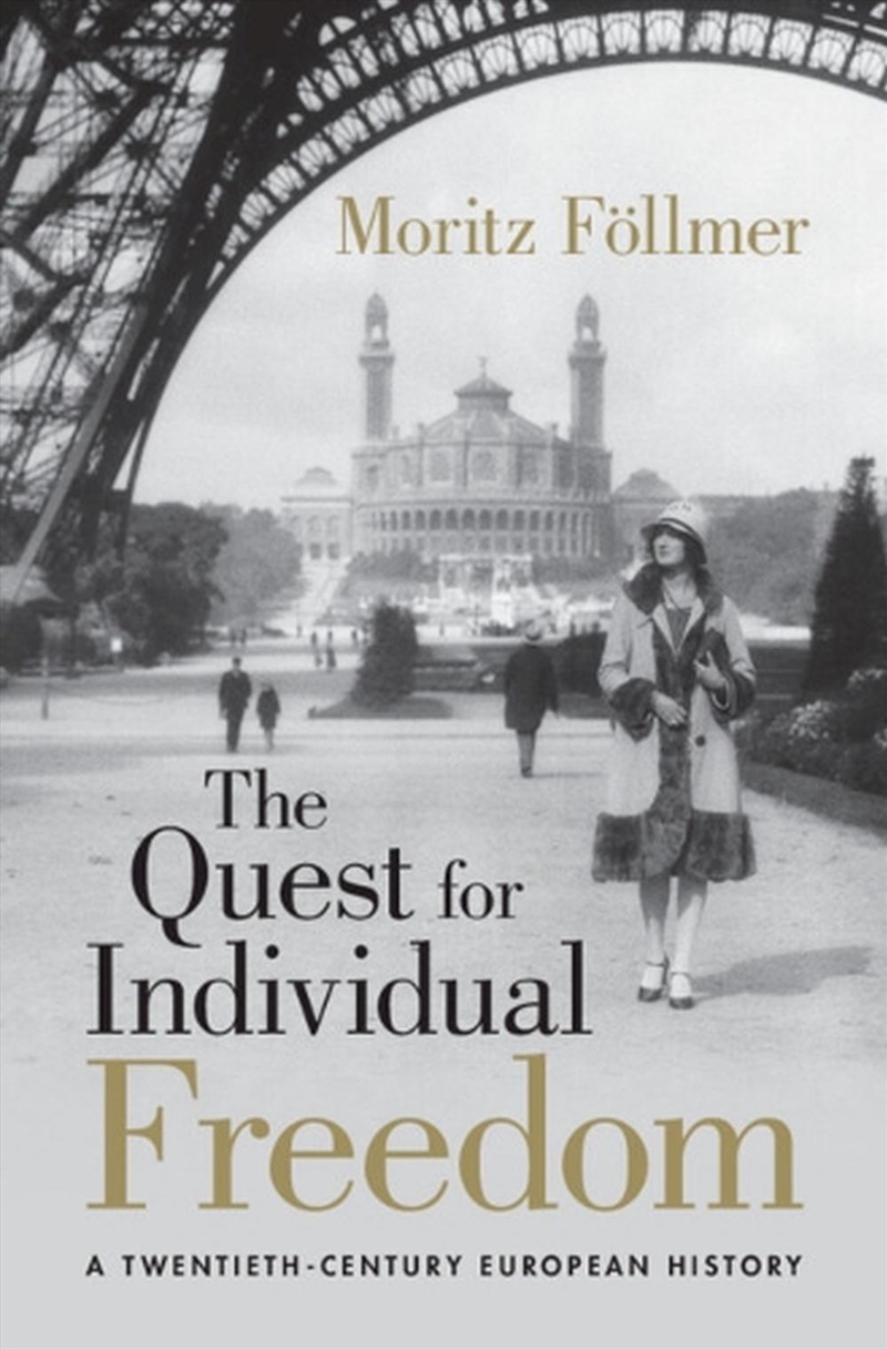 The Quest For Individual Freedom : A Twentieth-Century European History/Product Detail/History