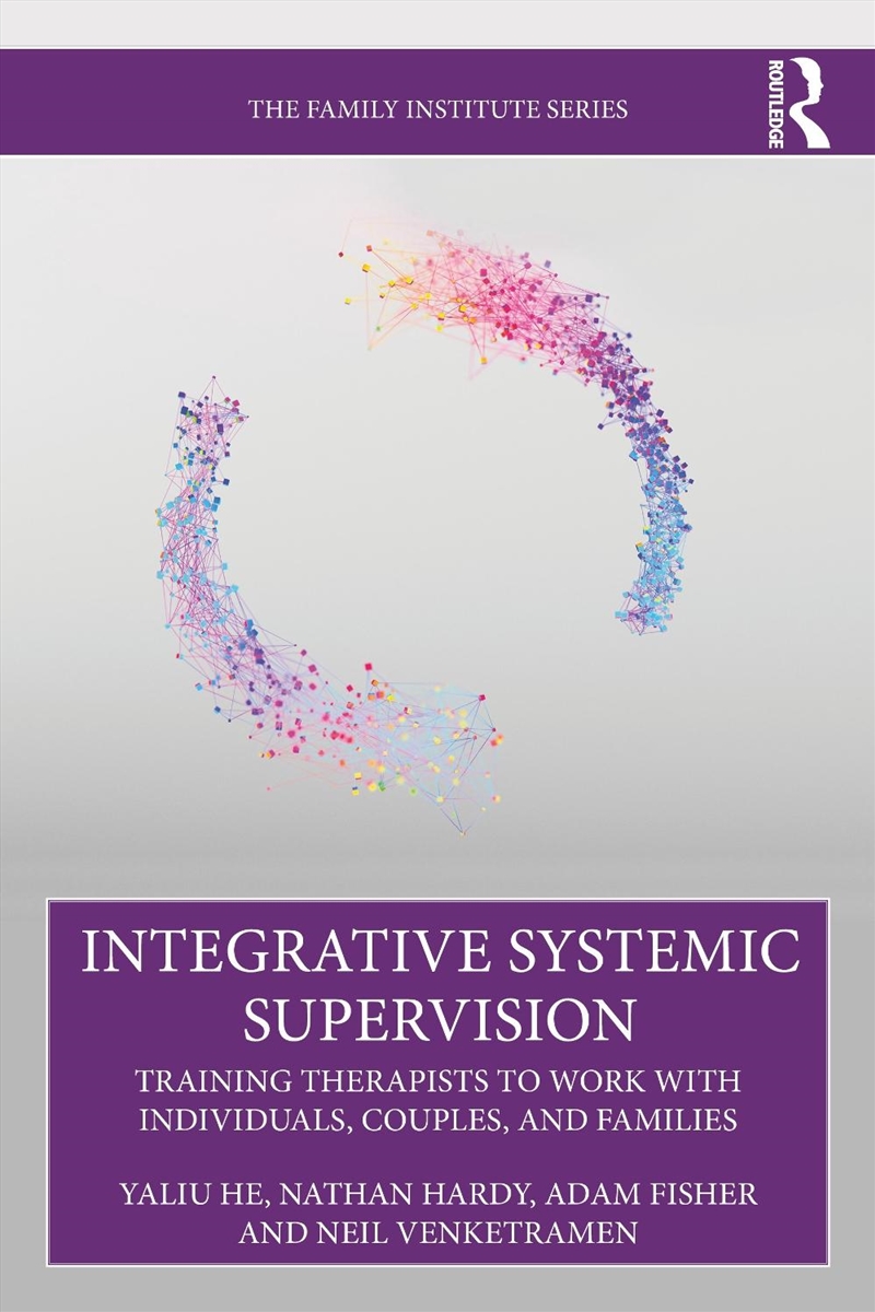 Integrative Systemic Supervision Training Therapists To Work With Individuals, Couples, And Families/Product Detail/Psychology