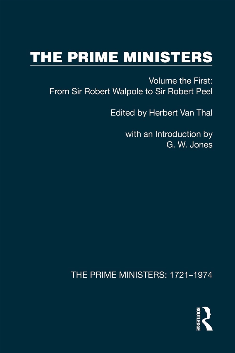 Prime Ministers Volume The First: From Sir Robert Walpole To Sir Robert Peel/Product Detail/Politics & Government
