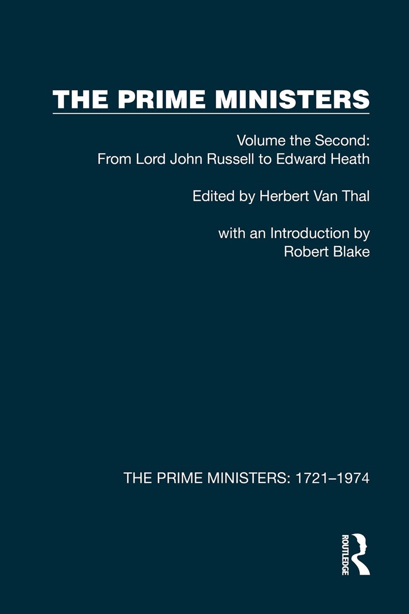 Prime Ministers Volume The Second: From Lord John Russell To Edward Heath/Product Detail/Politics & Government