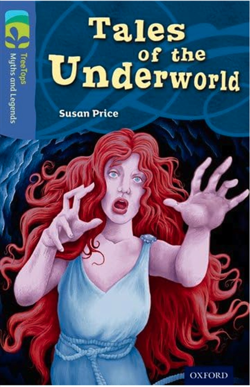 Oxford Reading Tree Treetops Myths And Legends: Level 17: Tales Of The Underworld/Product Detail/Childrens Fiction Books