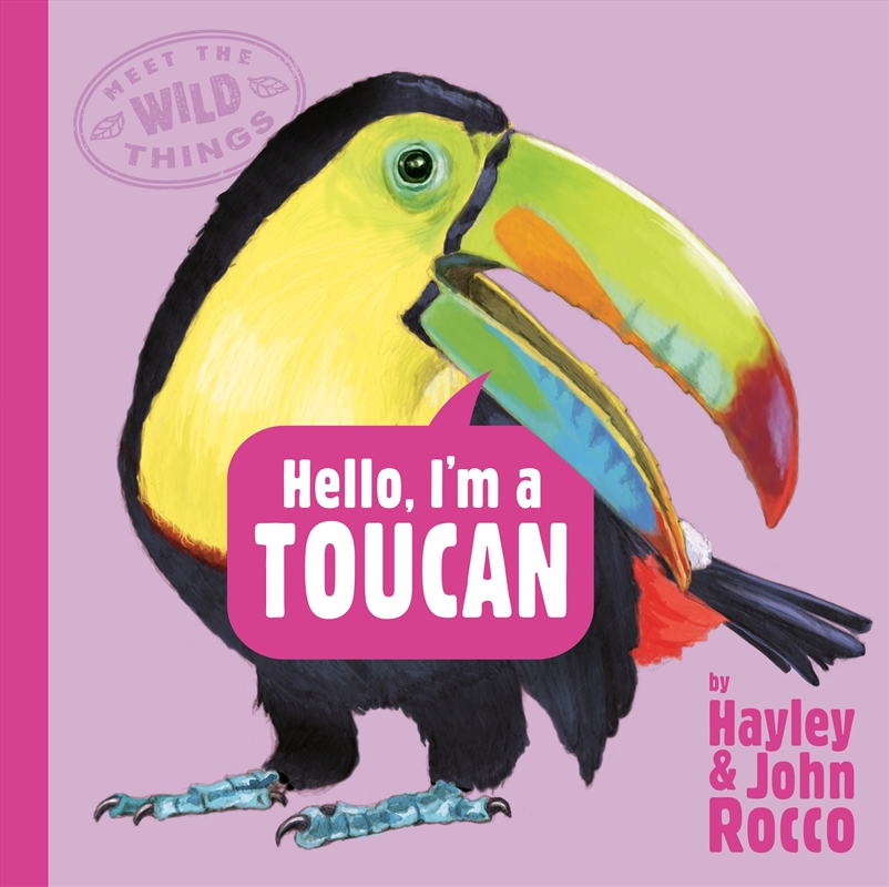 Hello, I'm A Toucan (Meet The Wild Things, Book 5)/Product Detail/Childrens