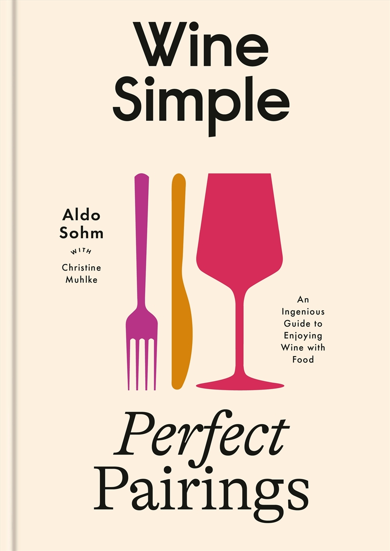 Wine Simple: Perfect Pairings/Product Detail/Recipes, Food & Drink
