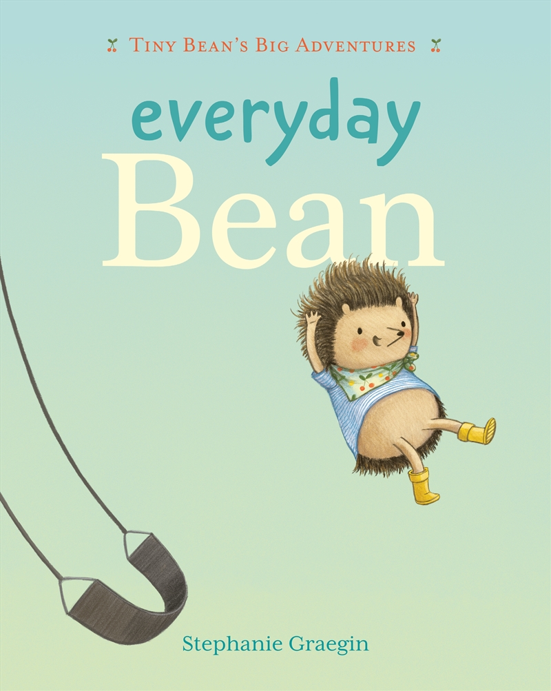 Everyday Bean (Tiny Bean's Big Adventures, Book #1)/Product Detail/Childrens Fiction Books