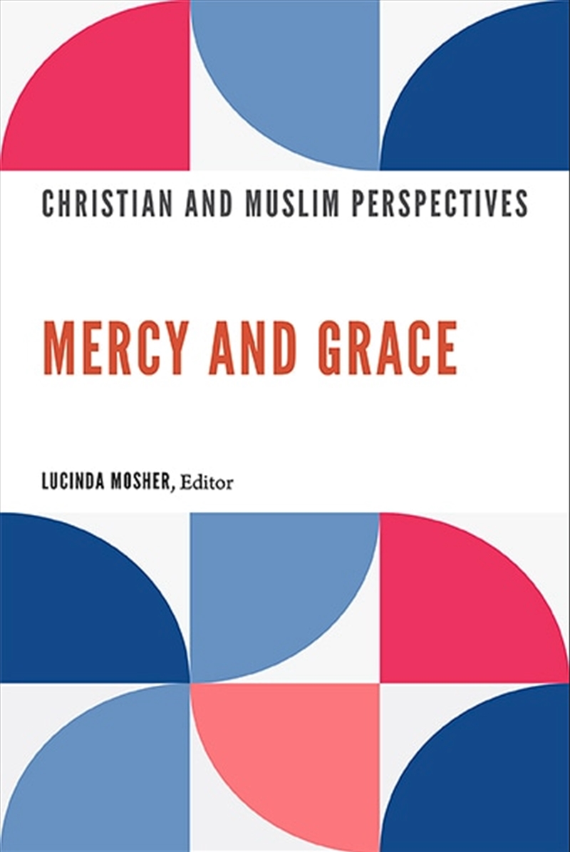 Mercy And Grace : Christian And Muslim Perspectives/Product Detail/Religion & Beliefs