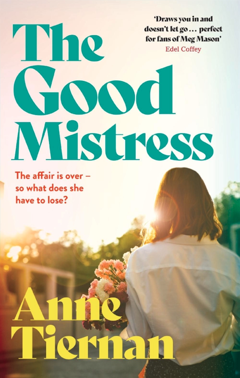 The Good Mistress : A Moving, Beautifully Written And Unputdownable Read From The Bestselling Author/Product Detail/General Fiction Books