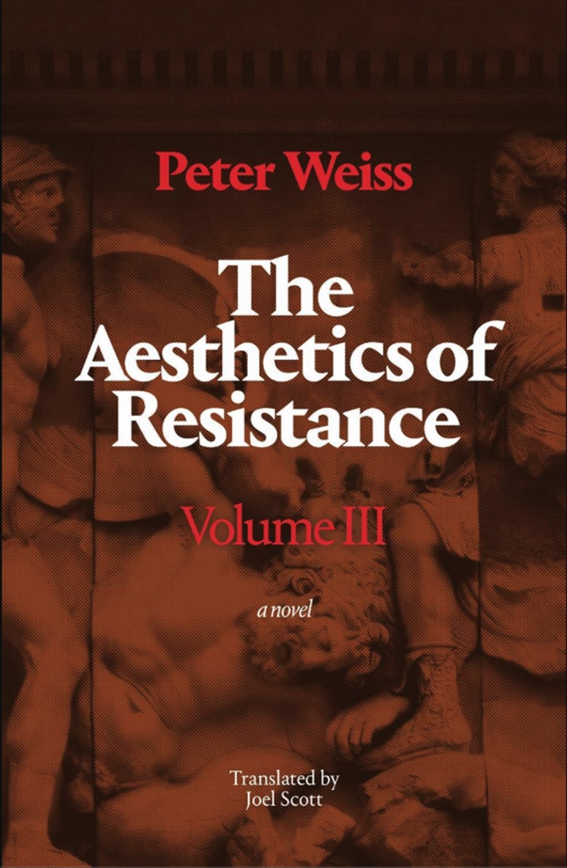 The Aesthetics Of Resistance, Volume Iii : A Novel/Product Detail/General Fiction Books