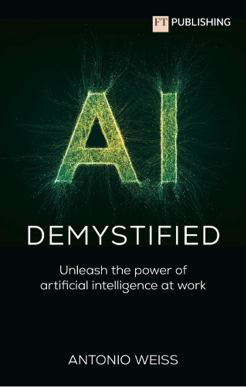 Ai Demystified: Unleash The Power Of Artificial Intelligence At Work/Product Detail/Business Leadership & Management