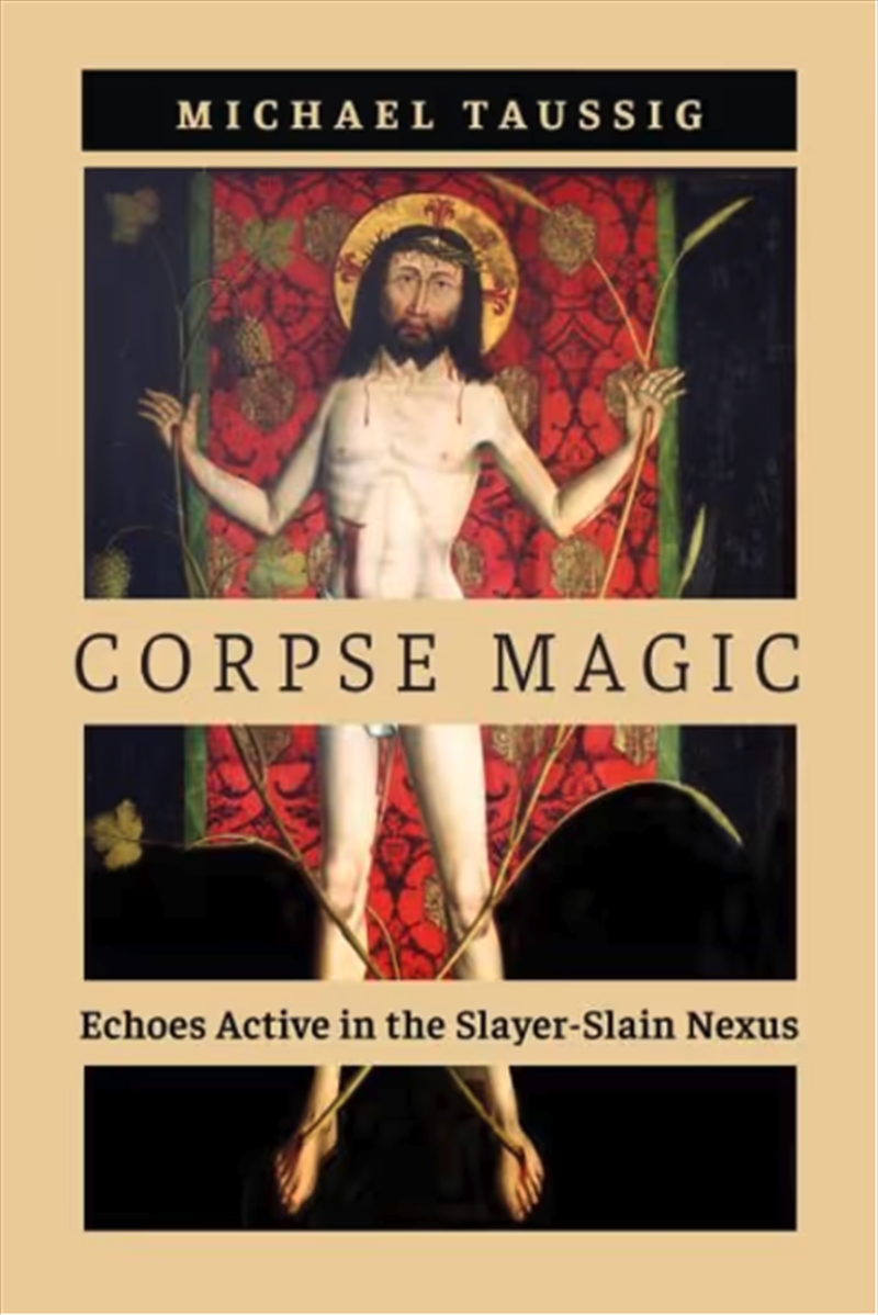 Corpse Magic : Echoes Active In The Slayer-Slain Nexus/Product Detail/Society & Culture