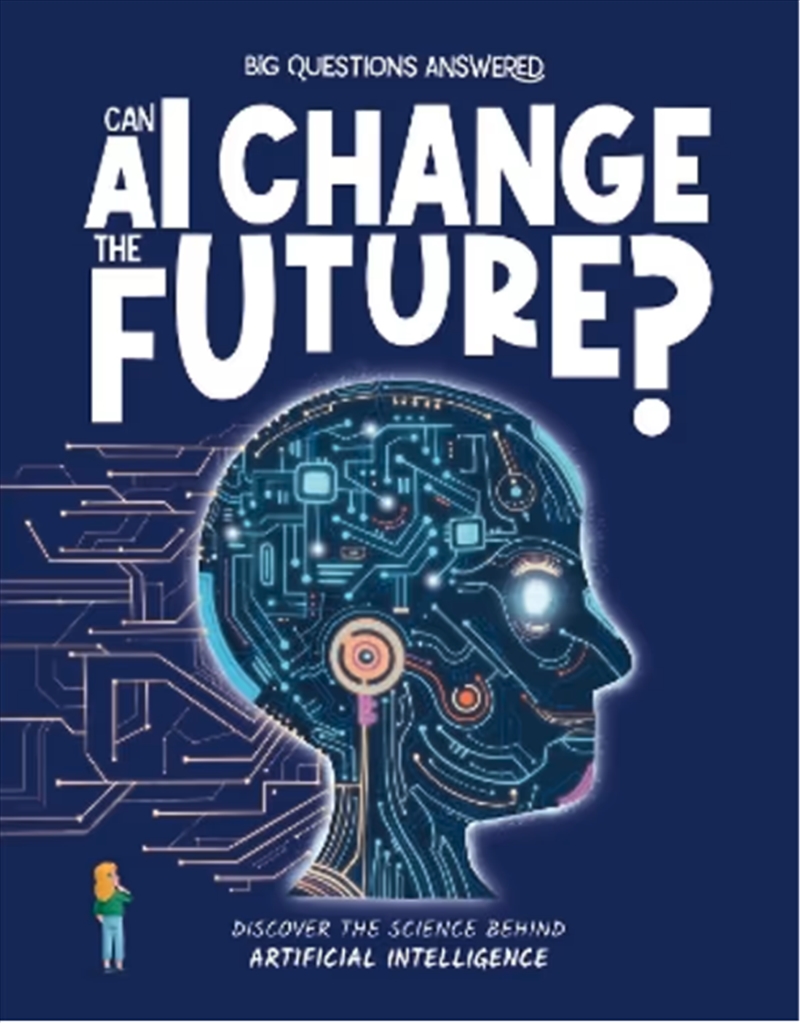 Can Ai Change The Future? : Discover The Science Behind Artificial Intelligence/Product Detail/Children