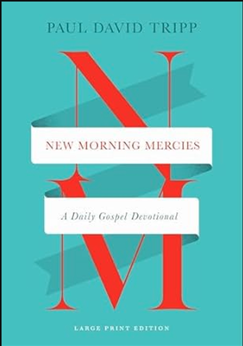 New Morning Mercies : A Daily Gospel Devotional (Large Print Edition)/Product Detail/Religion & Beliefs
