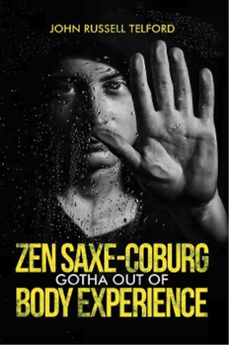 Zen Saxe-Coburg-Gotha Out Of Body Experience/Product Detail/Poetry