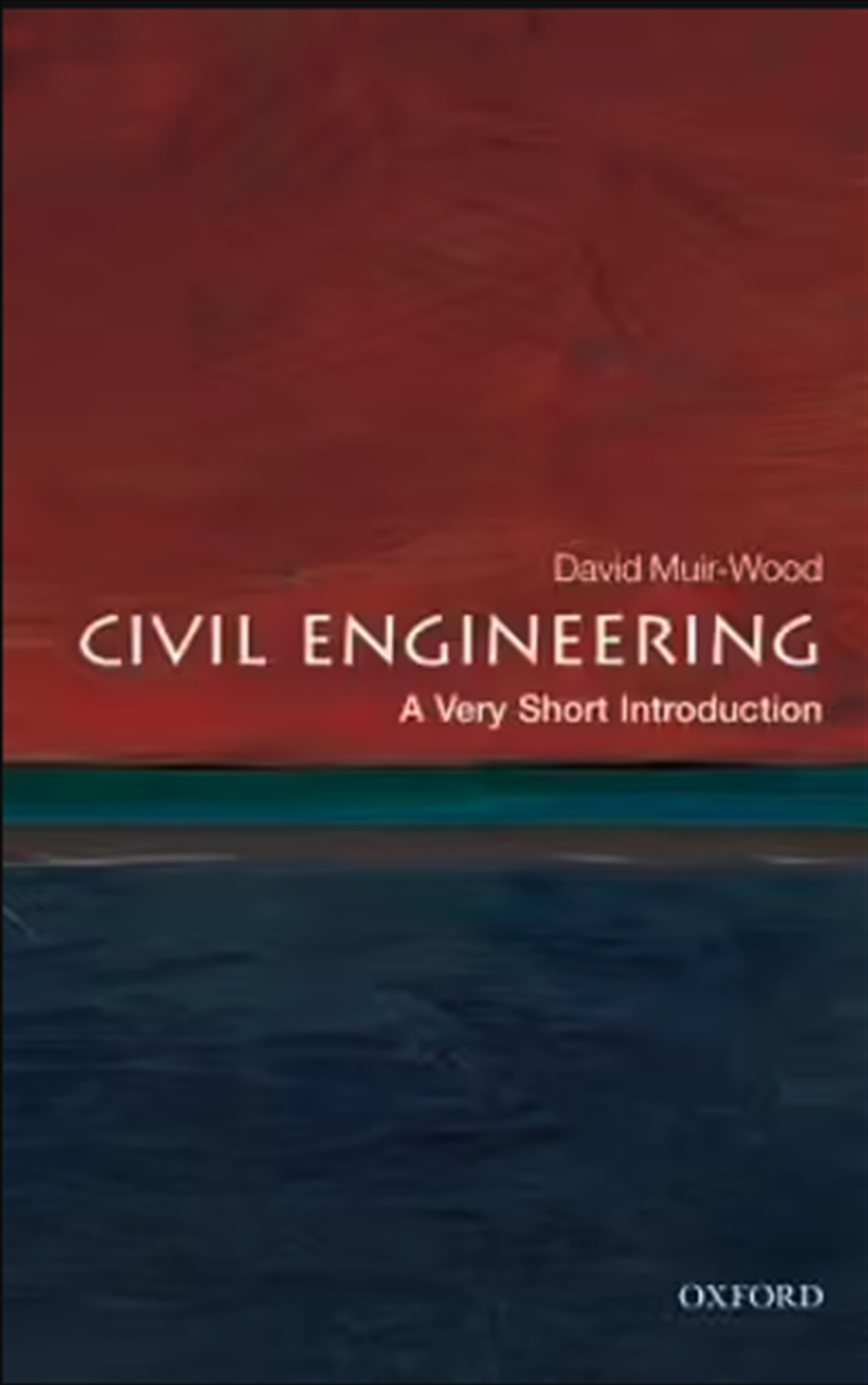 Civil Engineering : A Very Short Introduction/Product Detail/Science