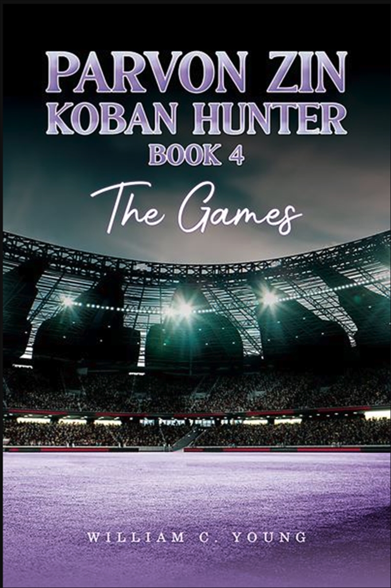 Parvon Zin Koban Hunter Book 4: The Games/Product Detail/General Fiction Books