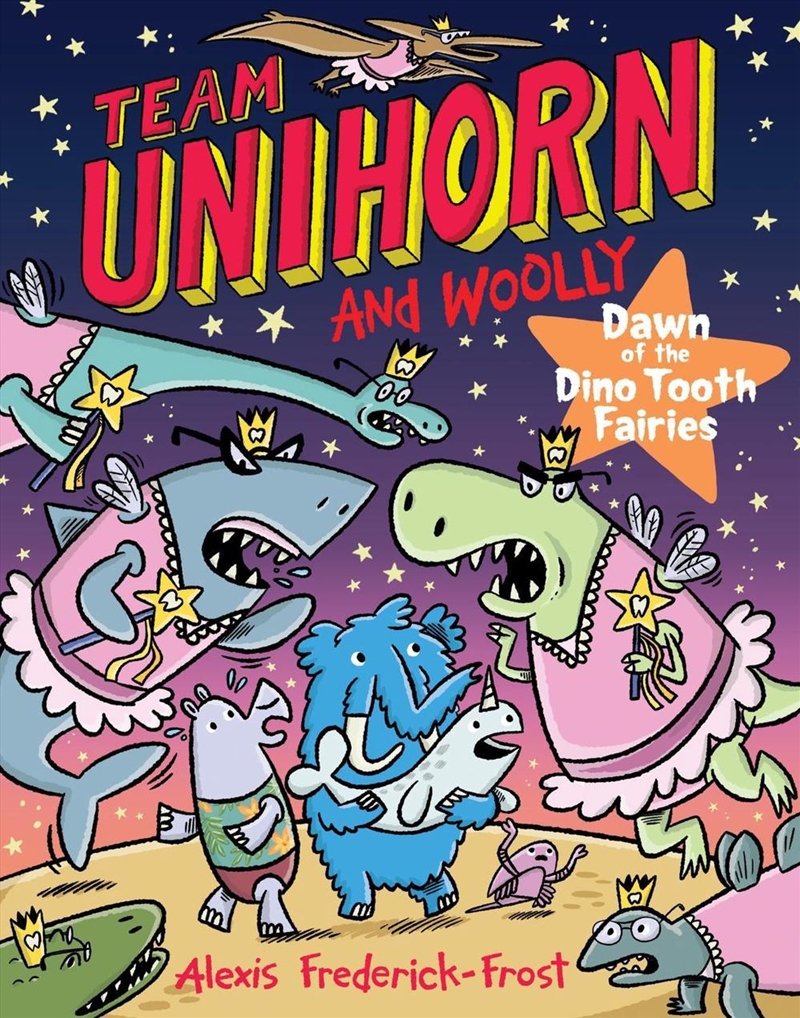 Dawn of the Dino Tooth Fairies Team Unihorn And Woolly #3/Product Detail/Childrens Fiction Books