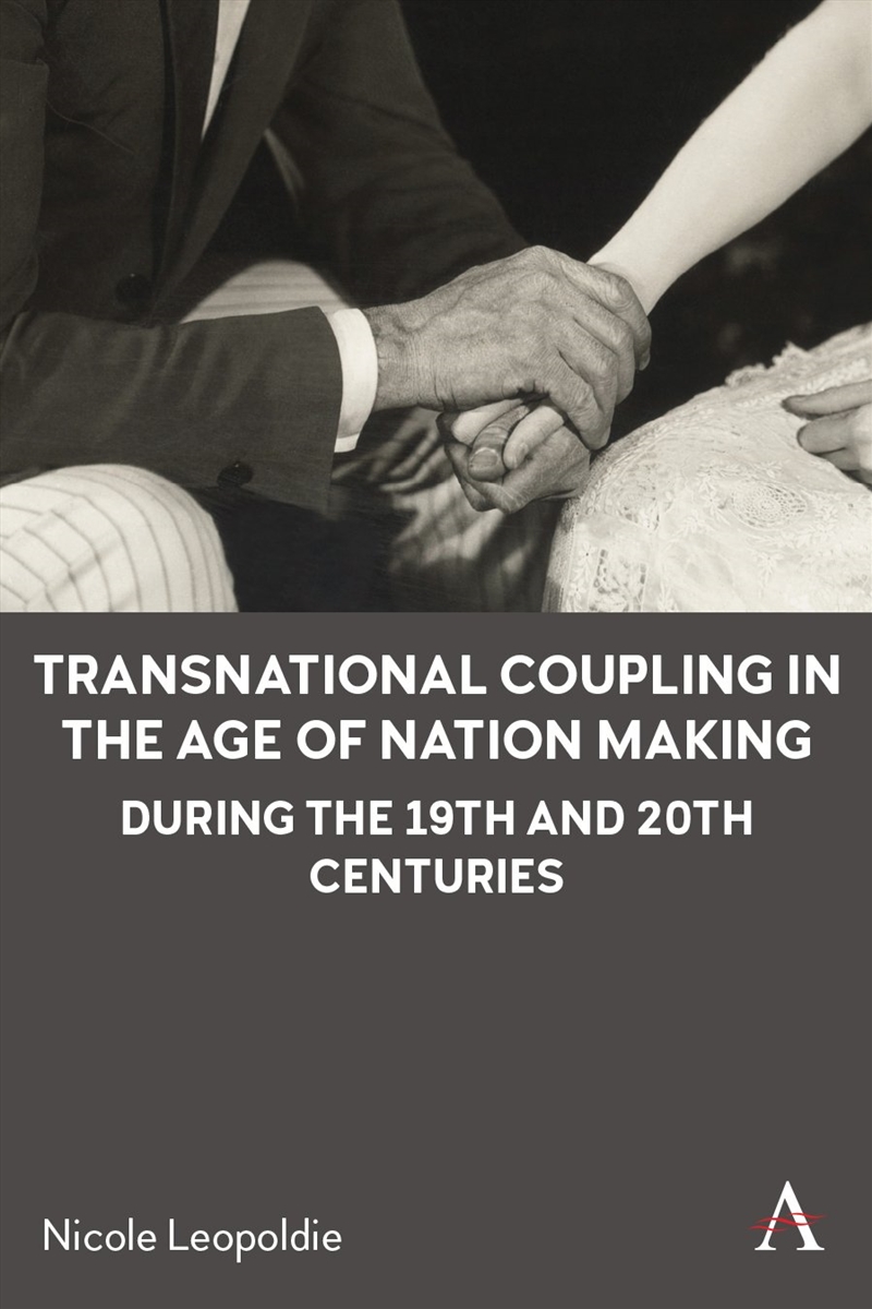 Transnational Coupling In The Age Of Nation Making During The 19th And 20th Centuries/Product Detail/History