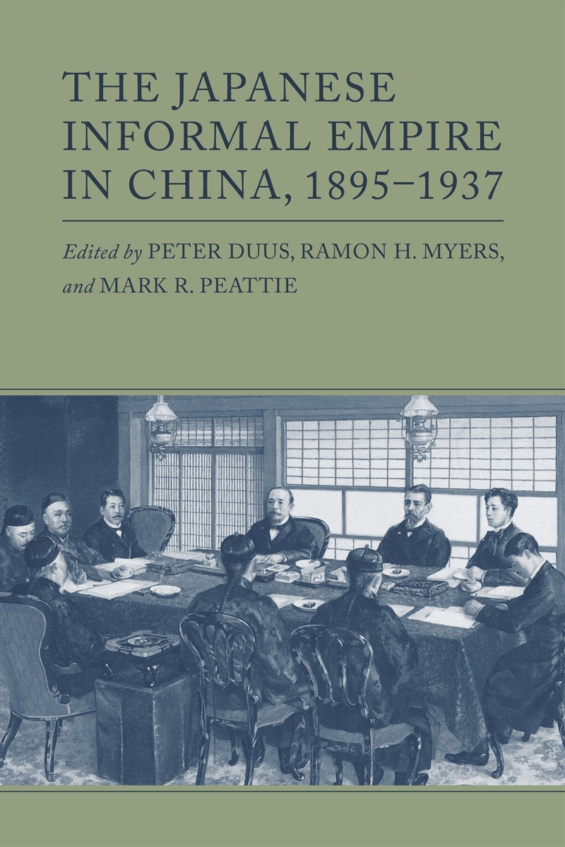 The Japanese Informal Empire in China, 1895-1937/Product Detail/Politics & Government