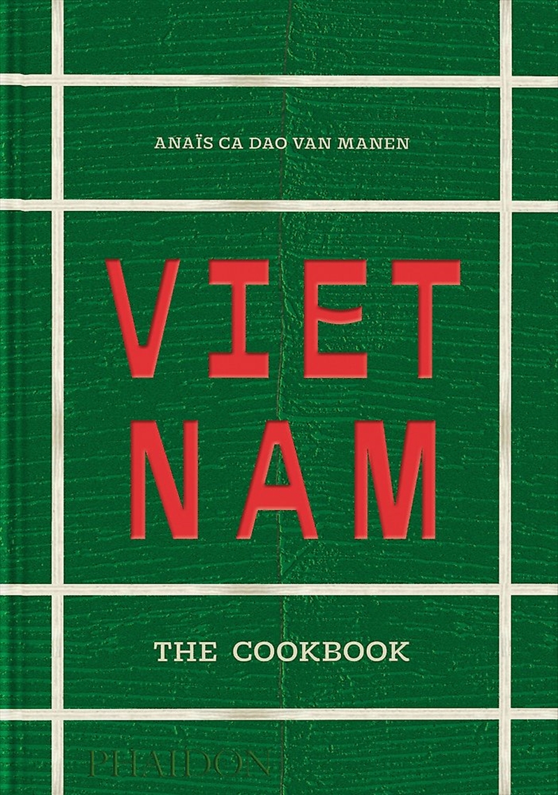 Vietnam: The Cookbook/Product Detail/Recipes, Food & Drink