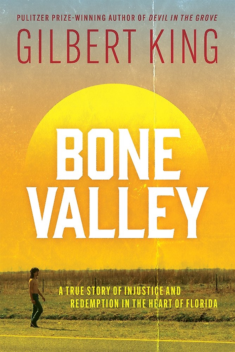 Bone Valley: A True Story Of Injustice And Redemption In The Heart Of Florida/Product Detail/True Crime
