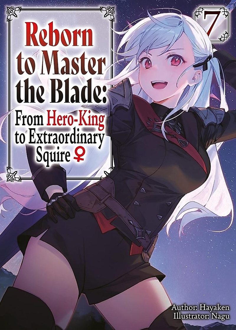 Reborn To Master The Blade: From Hero-King To Extraordinary Squire?, Vol. 7/Product Detail/Fantasy Fiction