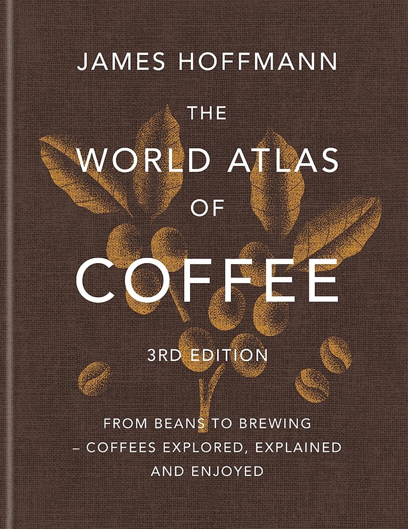 The World Atlas Of Coffee 3rd Edition/Product Detail/Recipes, Food & Drink