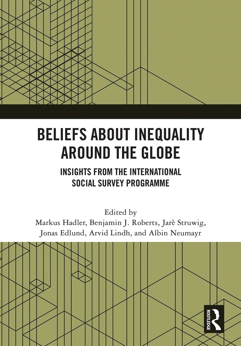 Beliefs About Inequality Around The Globe Results From The Issp Social Inequality Survey/Product Detail/Politics & Government
