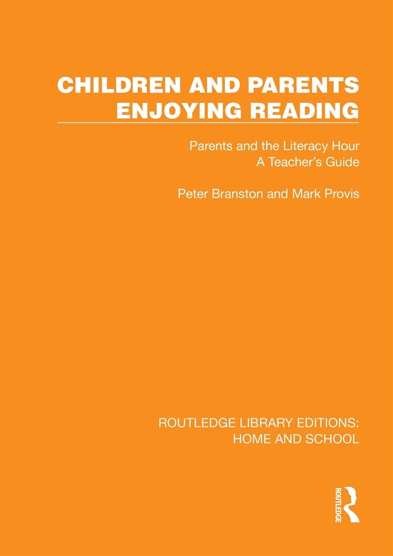 Children And Parents Enjoying Reading Parents And The Literacy Hour: A Teacher's Guide/Product Detail/Language & Linguistics