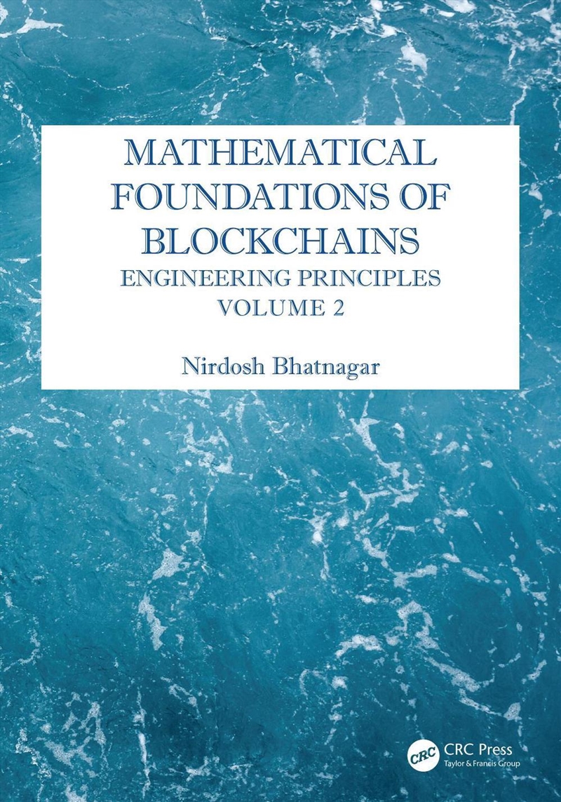 Mathematical Foundations Of Blockchains Engineering Principles, Volume 2/Product Detail/Reading
