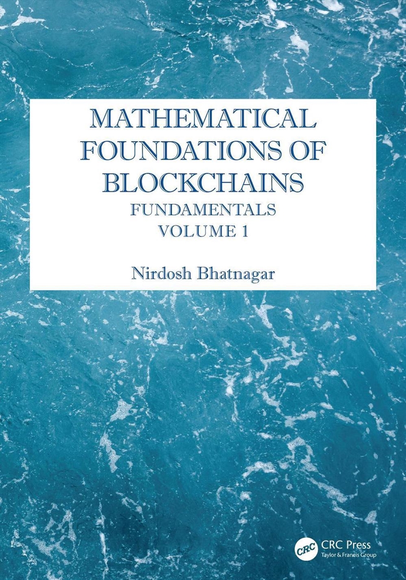 Mathematical Foundations Of Blockchains Fundamentals, Volume 1/Product Detail/Reading