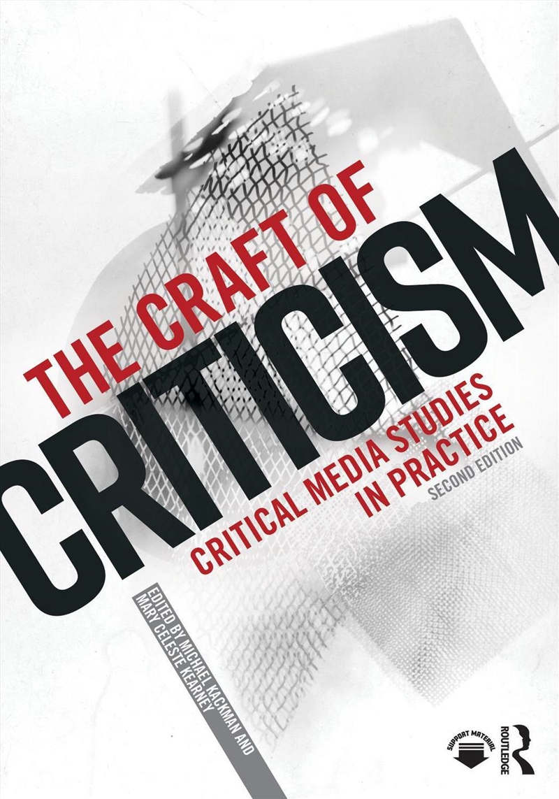 Craft Of Criticism Critical Media Studies In Practice/Product Detail/Media