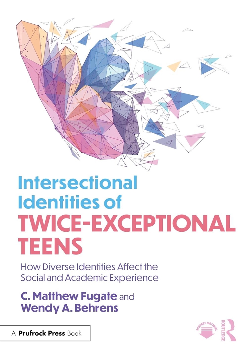 Intersectional Identities Of Twice-Exceptional Teens How Diverse Identities Affect The Social And Ac/Product Detail/Teaching