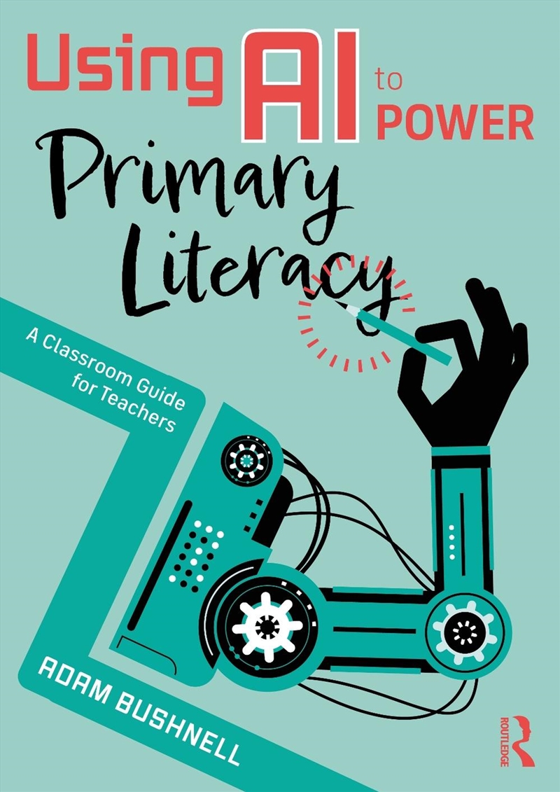 Using Ai To Power Primary Literacy A Classroom Guide For Teachers/Product Detail/Teaching
