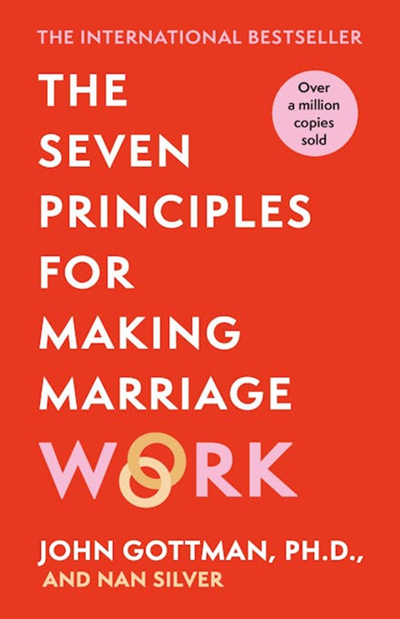 The Seven Principles For Making Marriage Work: A Practical Guide From The International Bestselling/Product Detail/Reading