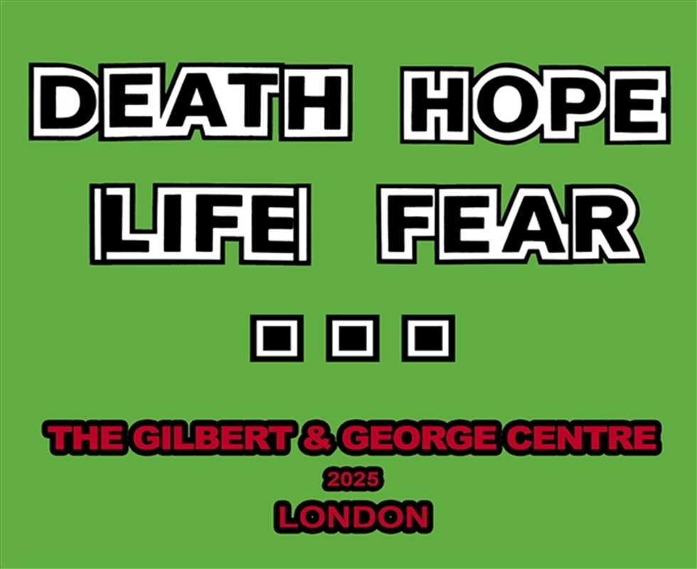 Gilbert & George: Death Hope Life Fear…/Product Detail/Art