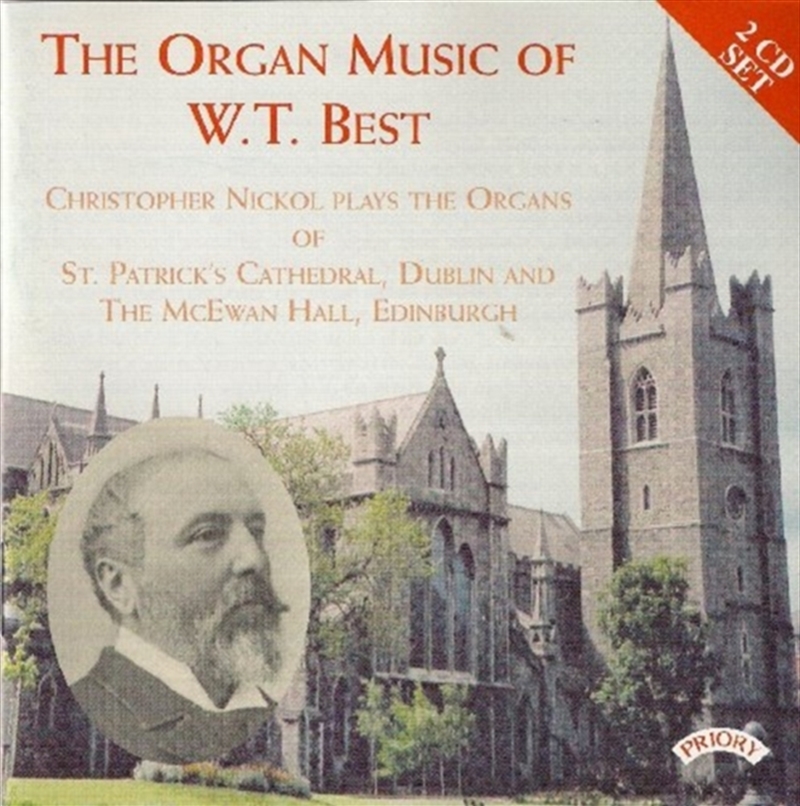 The Organ Music Of W.T. Best / Organs Of St. Patricks Cathedral. Dublin & The Mcewan Hall. Edinburgh/Product Detail/Classical