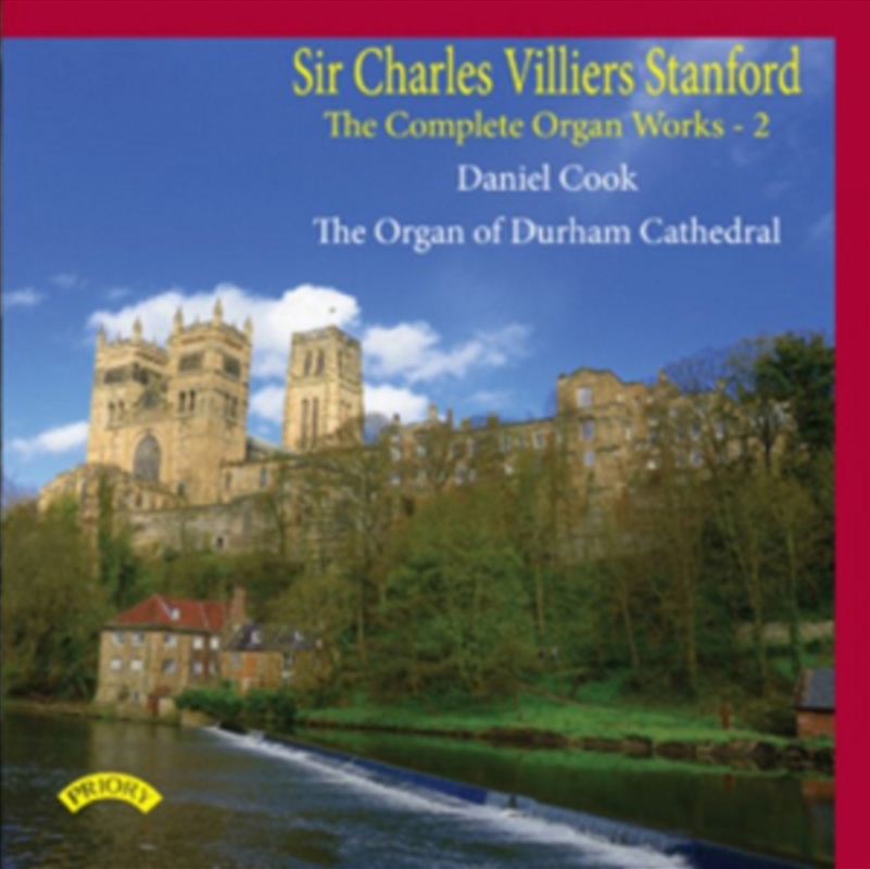 Sir Charles Villiers Stanford: The Complete Organ Works Volume 2/Product Detail/Classical