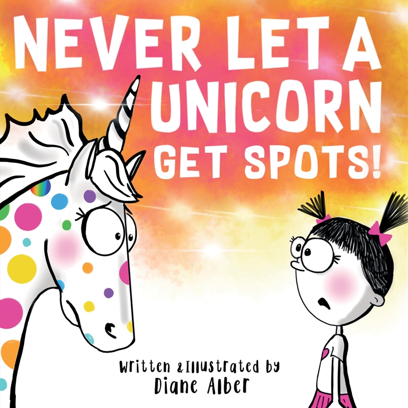 Never Let a Unicorn Get Spots/Product Detail/Early Childhood Fiction Books