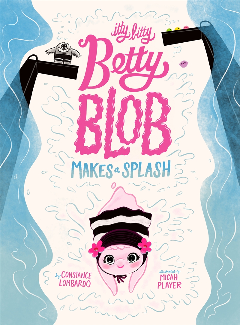 Itty Bitty Betty Blob Makes a Splash/Product Detail/Childrens Fiction Books