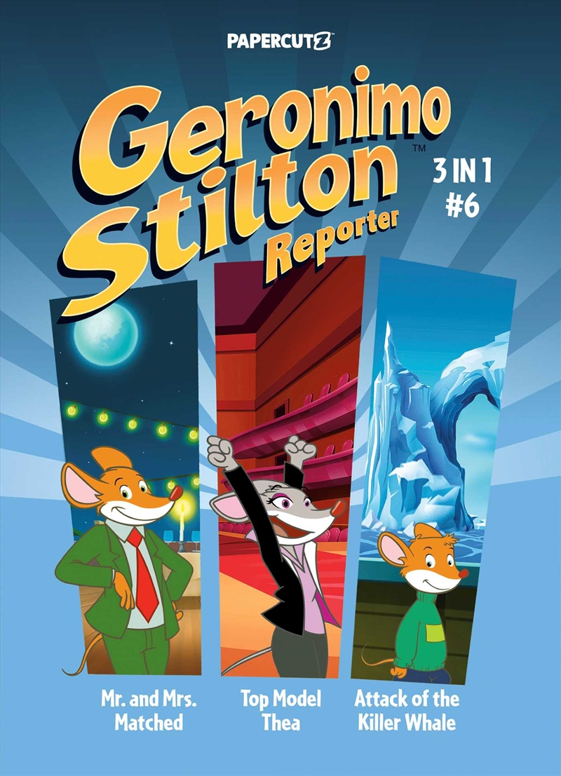 Geronimo Stilton Reporter 3 In 1 Vol. 6/Product Detail/Graphic Novels