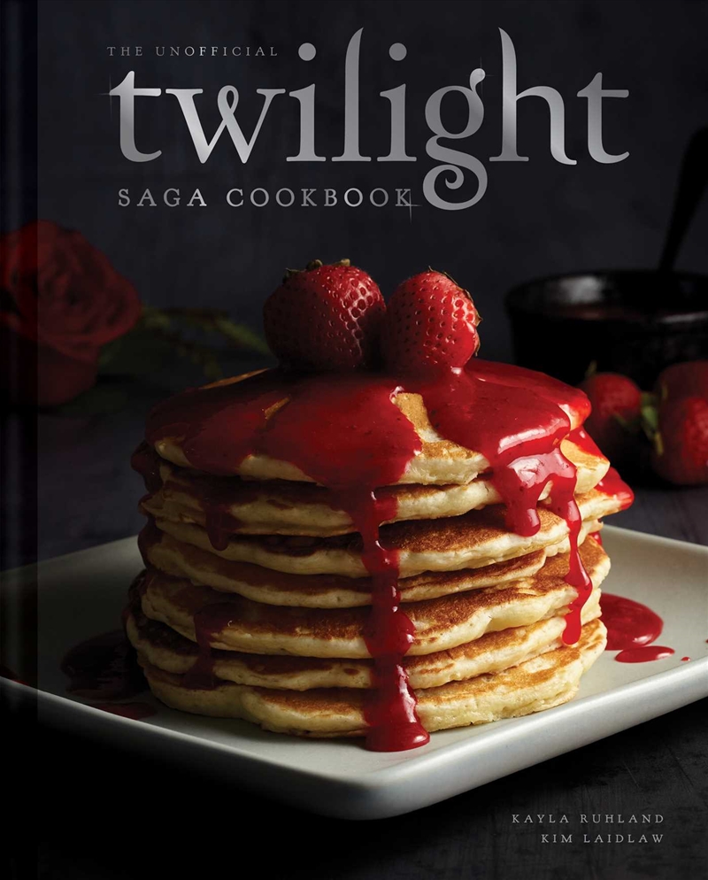 The Unofficial Twilight Saga Cookbook [Uk Edition]/Product Detail/Recipes, Food & Drink