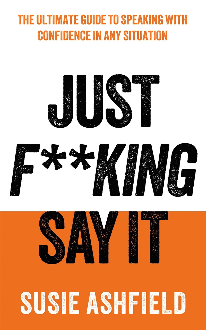 Just F**King Say It/Product Detail/Self Help & Personal Development