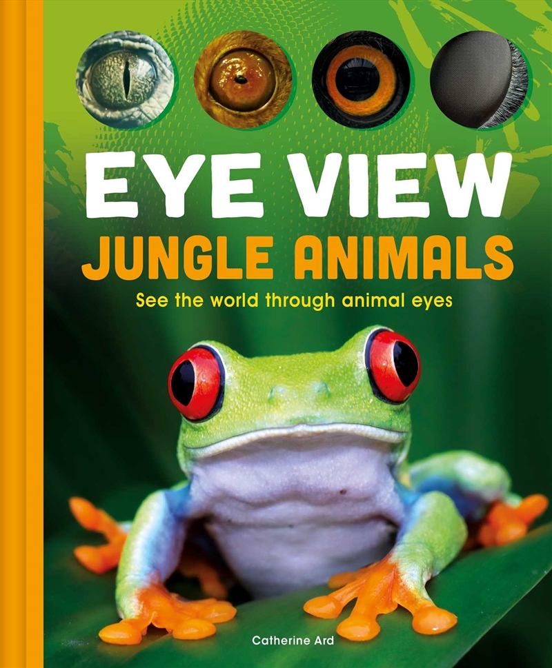 Eye View: Jungle Animals/Product Detail/Animals & Nature