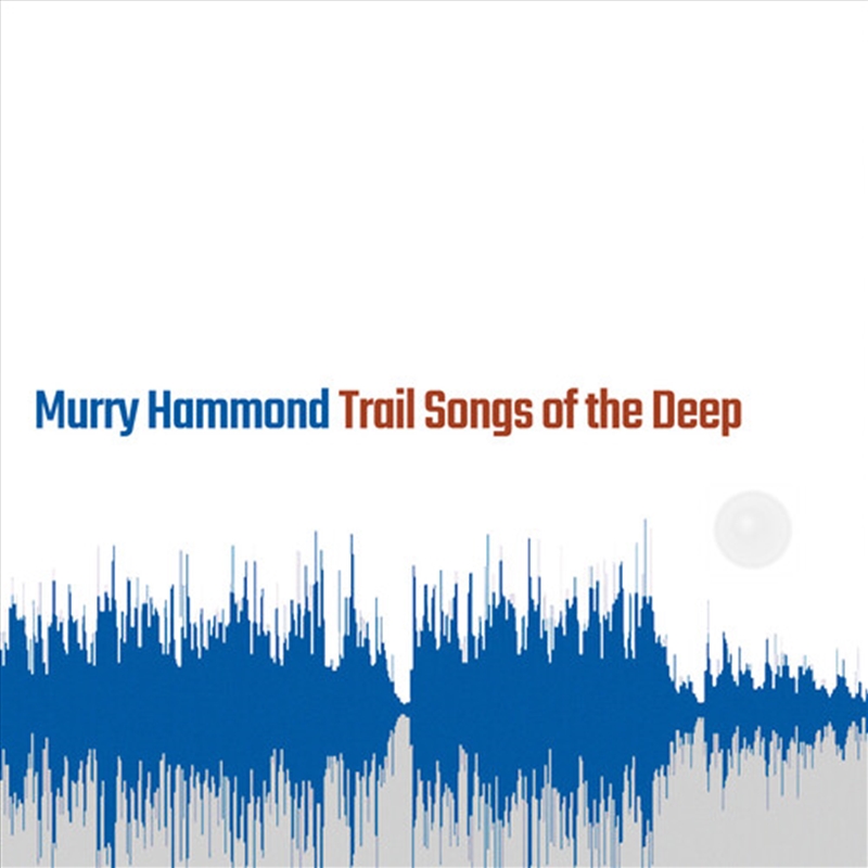 Trail Songs Of The Deep/Product Detail/Country