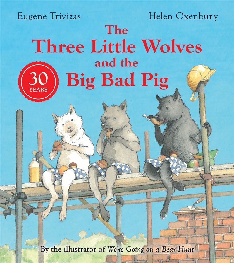 Three Little Wolves and the Big Bad Pig [Anniversary Edition]/Product Detail/Early Childhood Fiction Books