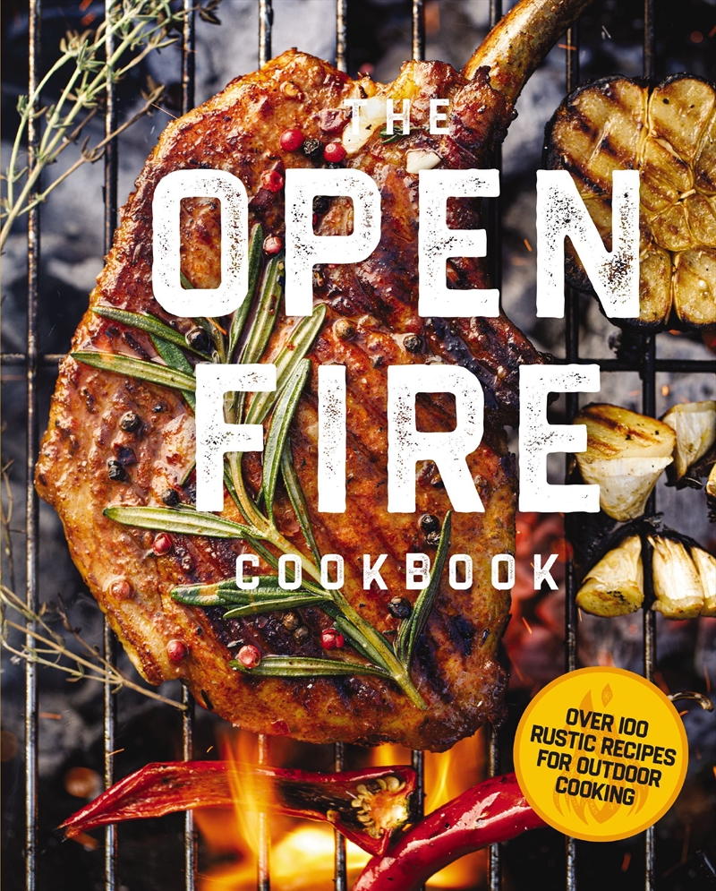 The Open Fire Cookbook/Product Detail/Recipes, Food & Drink