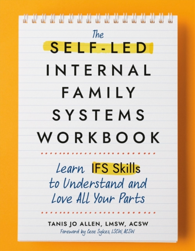 The Self-Led Internal Family Systems Workbook : Learn Ifs Skills To Understand And Love All Your Par/Product Detail/Family & Health