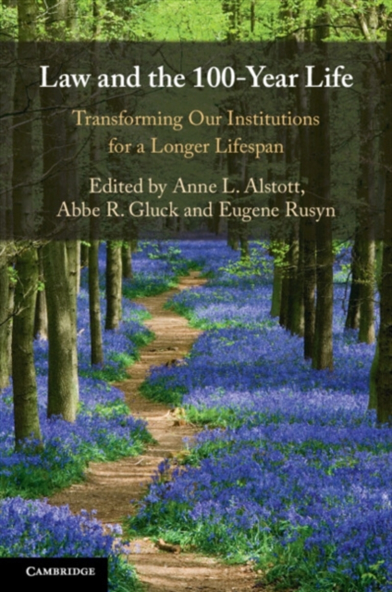 Law And The 100-Year Life : Transforming Our Institutions For A Longer Lifespan/Product Detail/Law