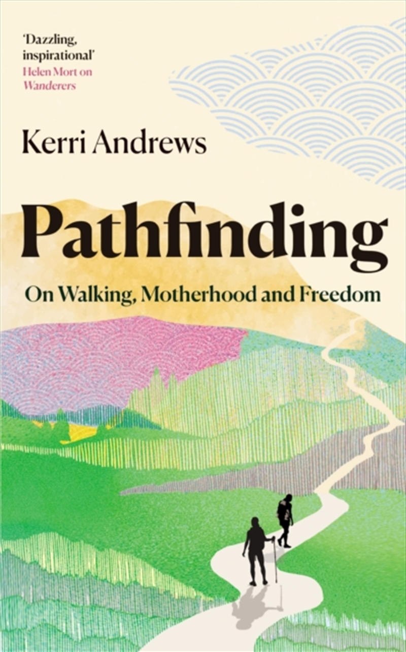 Pathfinding : On Walking, Motherhood And Freedom/Product Detail/Reading